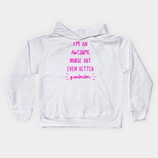 I'm an Awesome Nurse but Even Better Grandmother Kids Hoodie